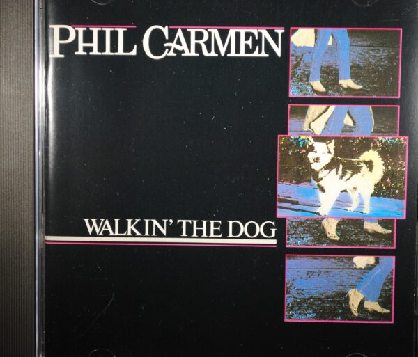 Phil Carmen – Walkin' The Dog