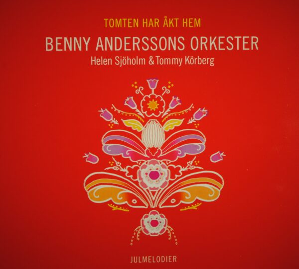 Benny Anderssons Orkester/Helen Sjöholm/Tommy Körberg – Tomten Har Åkt Hem (Julmelodier)