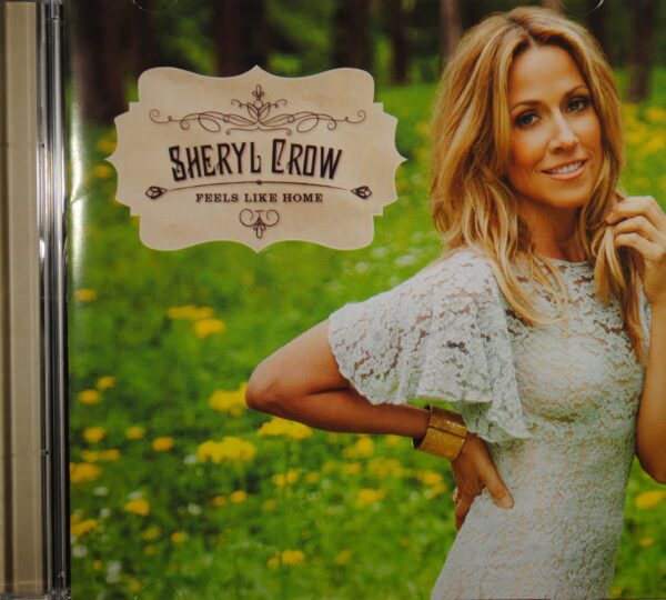 Sheryl Crow – Feels Like Home