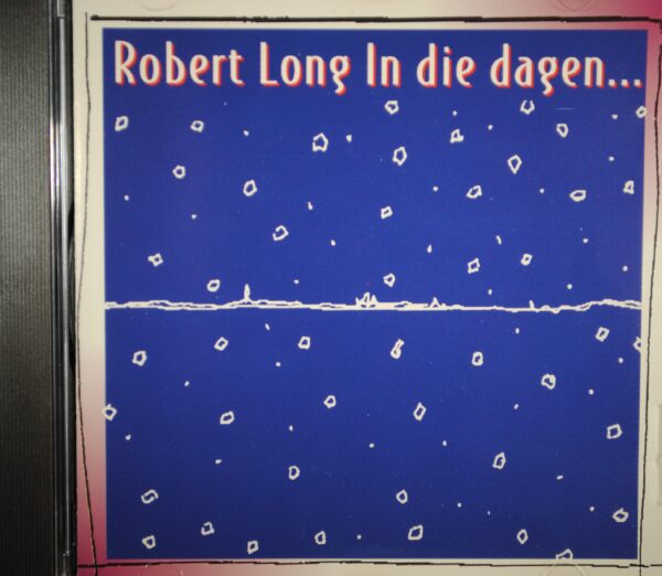 Robert Long – In Die Dagen...