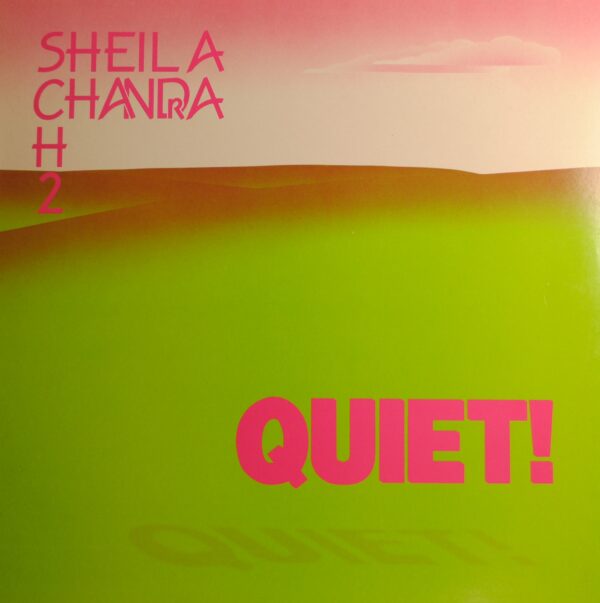 Sheila Chandra – Quiet!