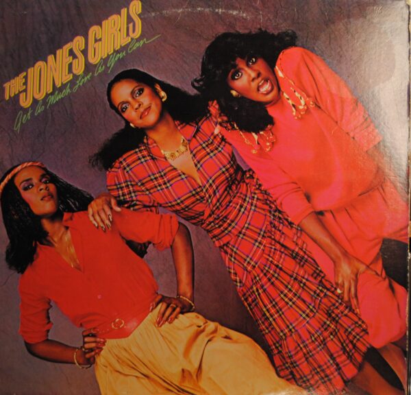 Jones Girls – Get As Much Love As You Can