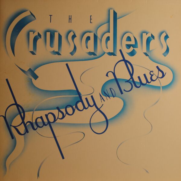 Crusaders – Rhapsody And Blues