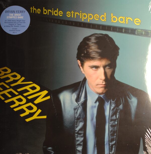 Bryan Ferry - The bride stripped bare