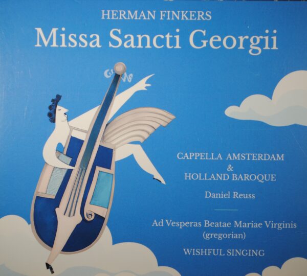 Herman Finkers/Cappella Amsterdam & Holland Baroque/Daniel Reuss/Wishful Singing – Missa Sancti Georgii