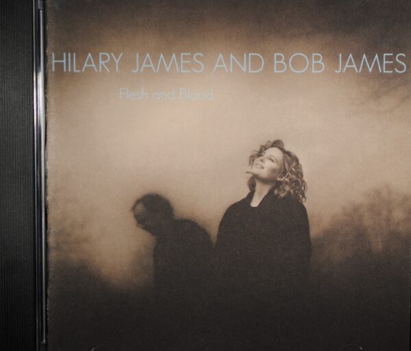 Hilary James and Bob James – Flesh and Blood