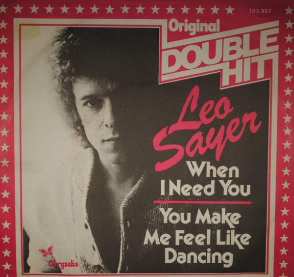 Leo Sayer – When I Need You/You Make Me Feel Like Dancing