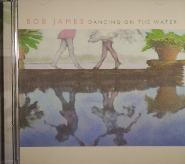 Bob James – Dancing On The Water