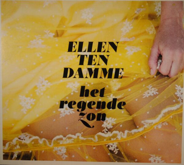 Ellen Ten Damme – Het Regende Zon