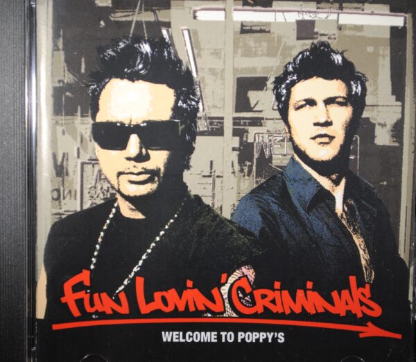 Fun Lovin' Criminals – Welcome To Poppy's