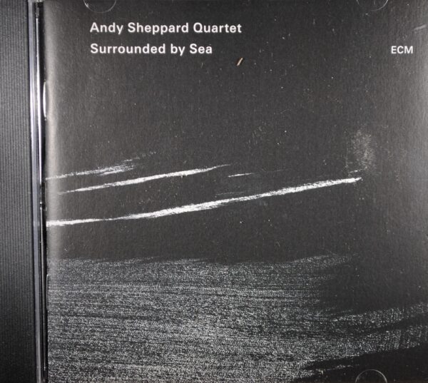 Andy Sheppard Quartet – Surrounded By Sea