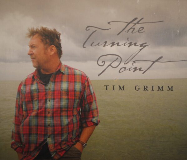 Tim Grimm – The Turning Point