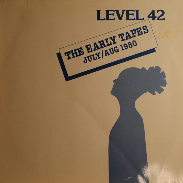 Level 42 – The Early Tapes · July/Aug 1980