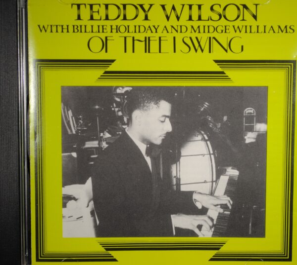 Teddy Wilson/Billie Holiday/Midge Williams – Of Thee I Swing