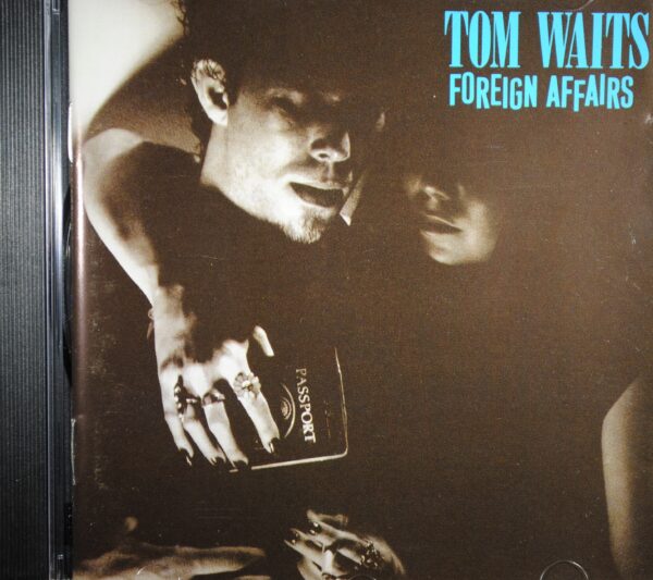 Tom Waits – Foreign Affairs