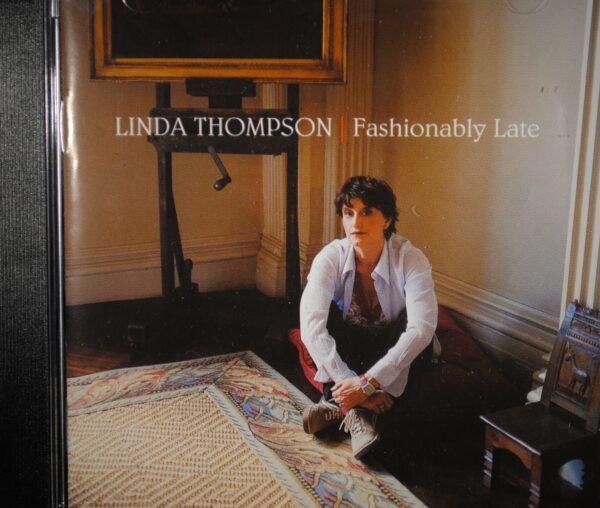 Linda Thompson – Fashionably Late