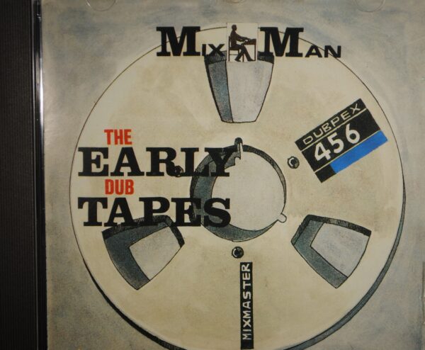 MixMan – The Early Dub Tapes